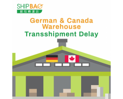 German & Canada Warehouse Transshipment Delay