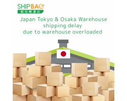 Japan Tokyo & Osaka Warehouse Shipping delay due to warehouse overloaded