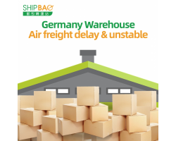 【Germany Warehouse】Air Frieght Delay and Unstable