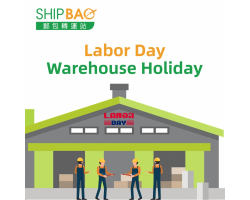 【2021 Labor Day Warehouse Holiday】 (update as of 27 April 2021)