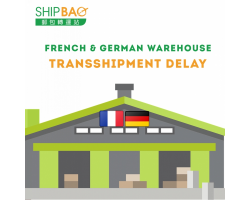 French & German Warehouse【Transshipment Delay】